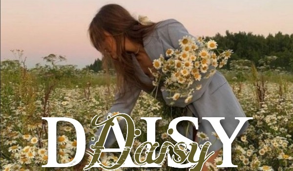 Daisy | One shot