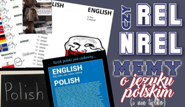 REL czy NREL? Memy o języku polskim (i nie tylko)