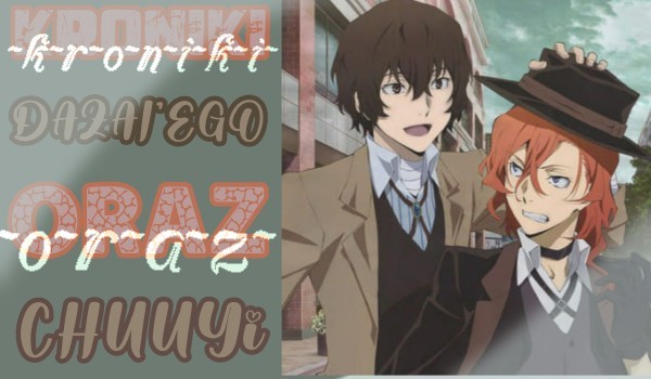 Kroniki Dazai’a i Chuuyi #2