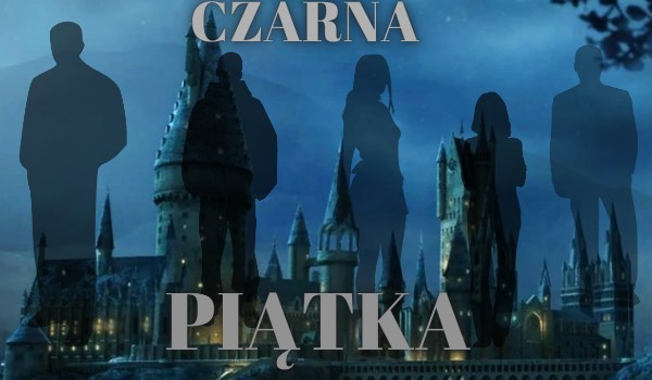 Czarna Piątka ~28~