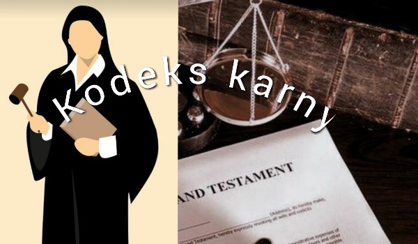 Quiz o kodeksie karnym