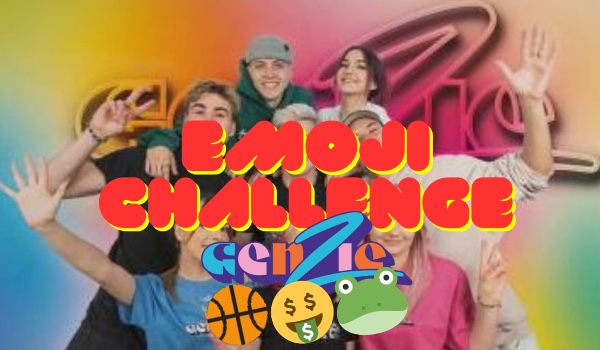 Emoji Challenge: GENZIE!