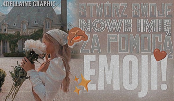 Zdrapka: Stwórz swoje nowe imię za pomocą emoji!