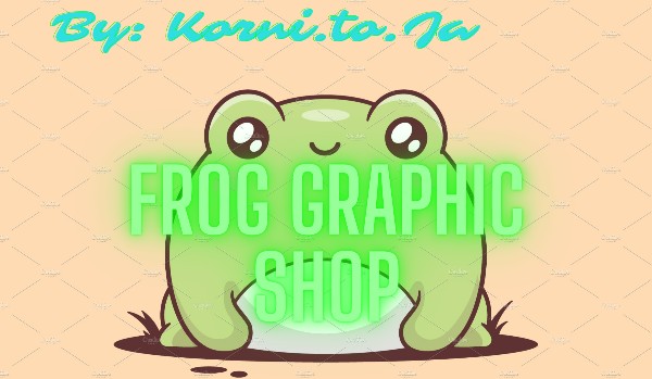 Frog graphic shop by: Korni.To.Ja