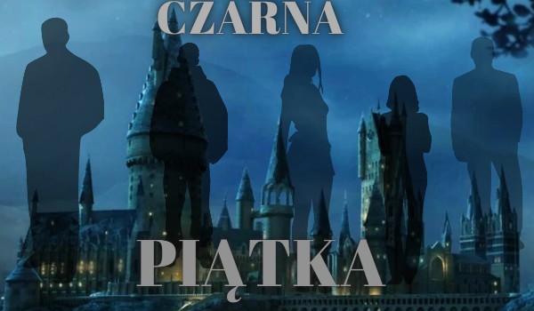 Czarna Piątka ~45~