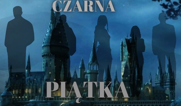 Czarna Piątka ~44~