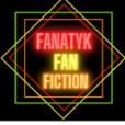 FanatykFanfiction