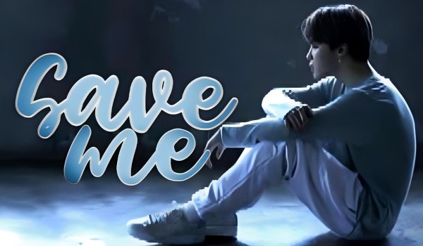Save me | One shot