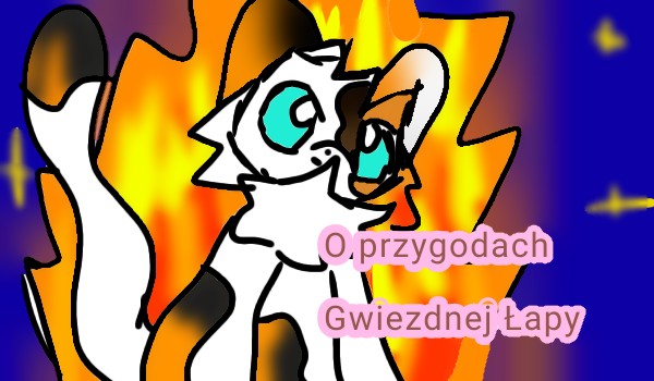 O przygodach Gwiezdnej Łapy