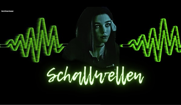 Schallwellen •chapter one•