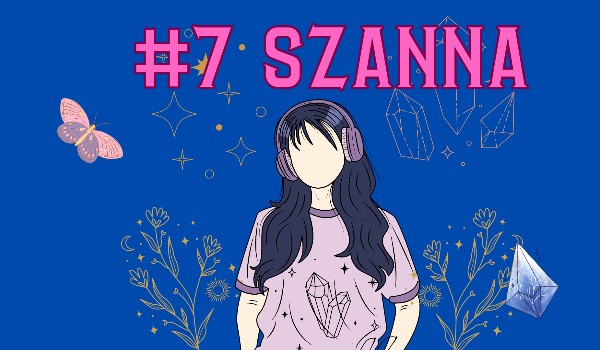 #7 Szanna