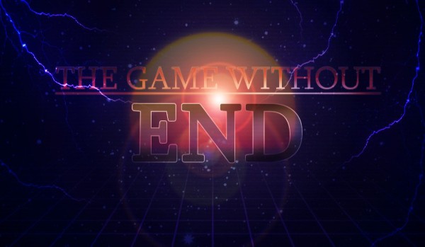 The Game Without End – część 8