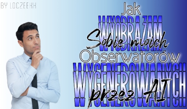 Jak wyobrażam sobie: @fp.GenziePalion , @xX_homicidal_Xx i @.Nonsens.