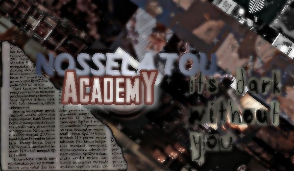Nosselatou Academy • Opowiadanie z Obserwatorami • prolog