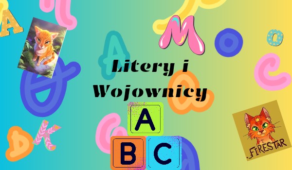 Litery i Wojownicy!!!