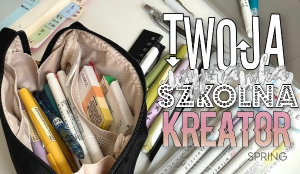 Twoja wyprawka szkolna! Kreator.