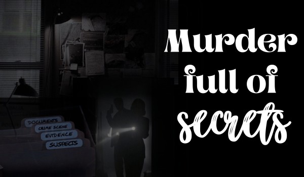 Murder Full of Secrets – Chapter 4