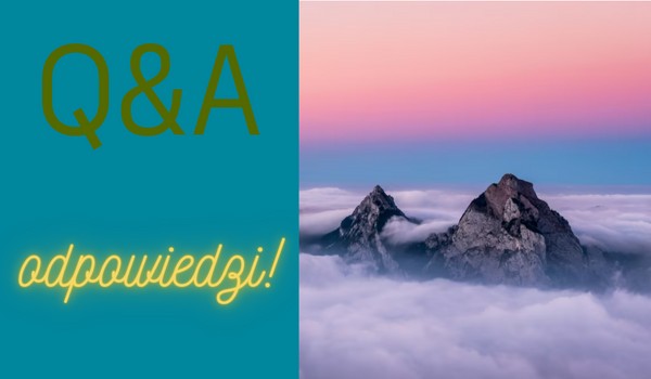 Odpowiedzi na pytania Q&A od @zonia_norvid @Elficka_kociara @.Sunshine_Lolipop. @Kapibara-Koniara @kitty_pancake i @alqa.alqa