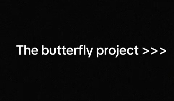 ×Pomoc – The Butterfly Project×