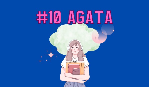#10 Agata