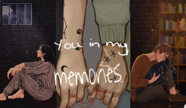 You in my mamories|| wolfstar #2