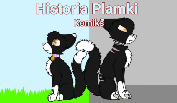 Historia Plamki- Prolog