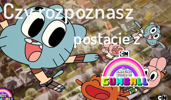 Plan Lekcji Z Niesamowitego świata Gumballa samequizy.pl