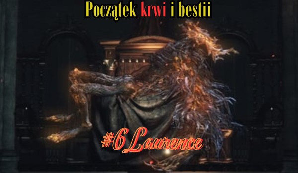 Początek krwi i bestii #6 Laurence