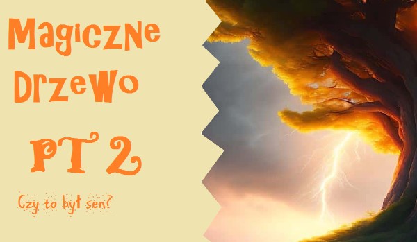 „Magiczne Drzewo 2”