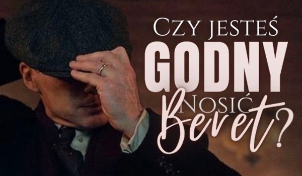 Czy jesteś godny nosić beret?