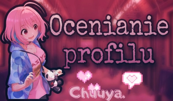 Ocenianie profilu Chuuya. #10