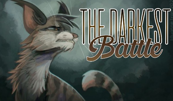 The darkest battle • 1/2