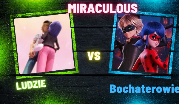 Wielka bitwa: ludzie v bohaterowie miraculous! Część druga