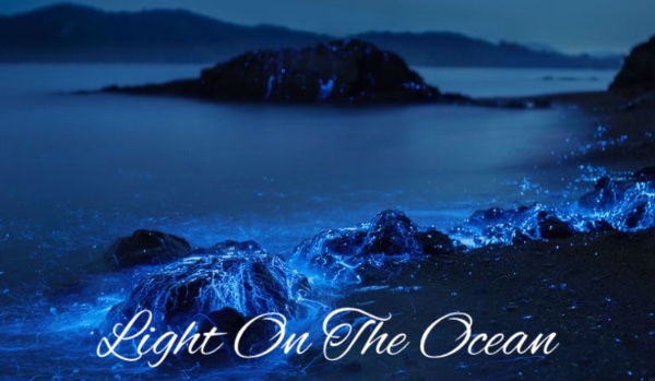 Light On The Ocean ~ Story, Poetry [chapter I]