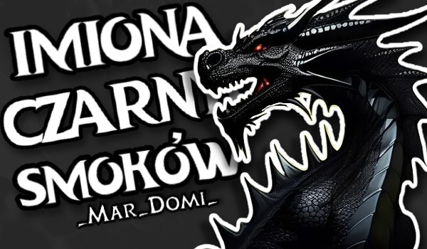Imiona – Czarnych Smoków |Dungeons & Dragons |
