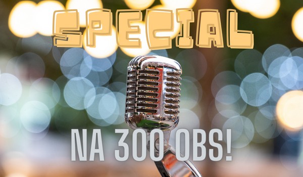 Special na 300 obs!!! Wywiad z @Z-blob
