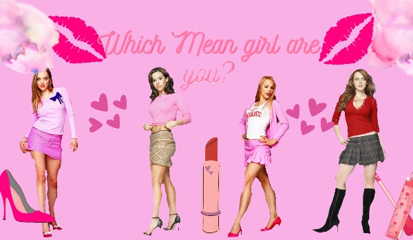 Which mean girl are you?