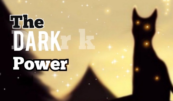 The Dark power | rozdział 2