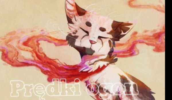 Prędki ogon|•part 2