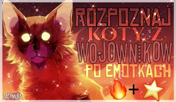 Rozpoznaj imiona wojowników po emotkach!