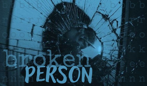 broken person