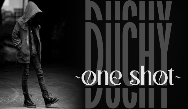 Duchy |One shot|