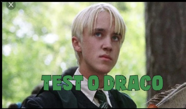 Tylko największy fan Draco Malfoya zda ten test