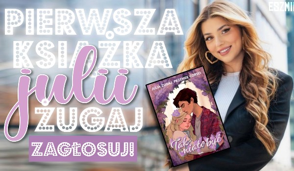 Pierwsza książka Julii Żugaj – Zagłosuj!