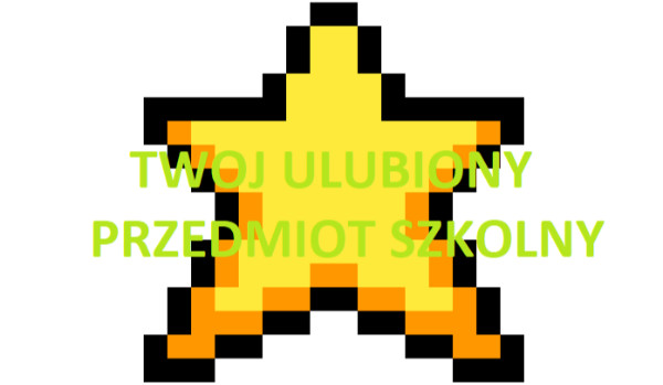 Jaki jest twój ulubiony przedmiot szkolny? QUIZ