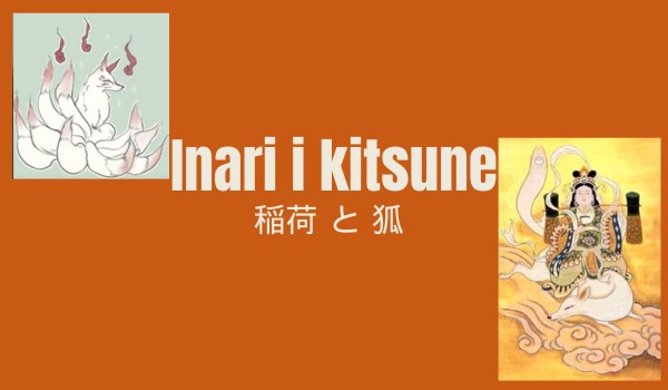 Poznaj yokai #4 – Inari i spółka