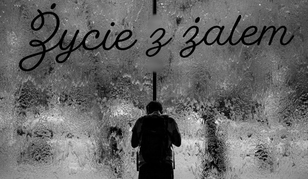 Życie z żalem