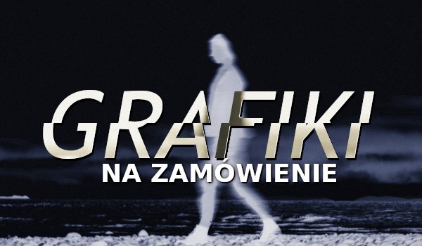 Grafika na zamówienie I nowe prace 1
