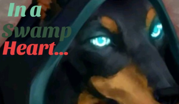 •In a swamp heart•~ Chapter two