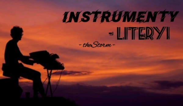 Instrumenty – litery!